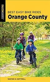 Kartonierter Einband Best Easy Bike Rides Orange County von Wayne D. Cottrell
