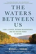 E-Book (epub) Waters Between Us von Michael J. Tougias