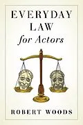 E-Book (epub) Everyday Law for Actors von Robert Woods