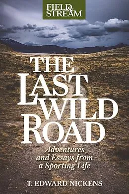 E-Book (epub) Last Wild Road von T. Edward Nickens