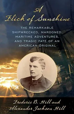 E-Book (epub) Flick of Sunshine von Alexander Jackson Hill, Frederick B. Hill, Frederic B. Hill