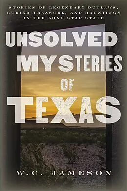 E-Book (epub) Unsolved Mysteries of Texas von W. C. Jameson