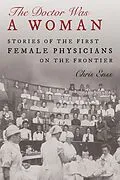 E-Book (epub) Doctor Was a Woman von Chris Enss