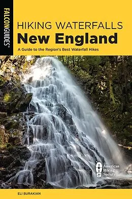 E-Book (epub) Hiking Waterfalls New England von Eli Burakian