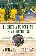 E-Book (epub) There's a Porcupine in My Outhouse von Michael J. Tougias