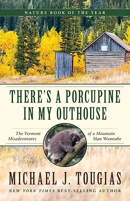 E-Book (epub) There's a Porcupine in My Outhouse von Michael J. Tougias