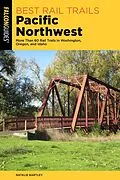 E-Book (epub) Best Rail Trails Pacific Northwest von Natalie Bartley
