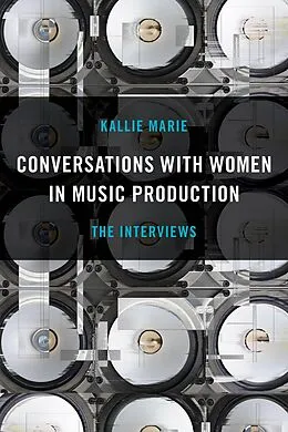 E-Book (epub) Conversations with Women in Music Production von Kallie Marie