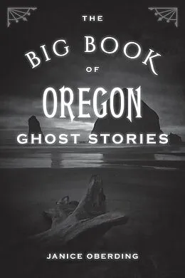 E-Book (epub) Big Book of Oregon Ghost Stories von Janice Oberding