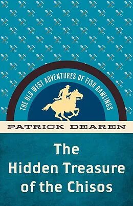E-Book (epub) Hidden Treasure of the Chisos von Patrick Dearen