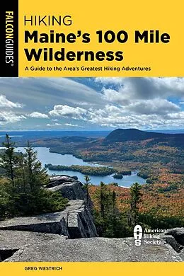 E-Book (epub) Hiking Maine's 100 Mile Wilderness von Greg Westrich