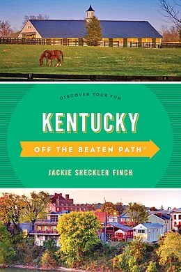 E-Book (epub) Kentucky Off the Beaten Path(R) von Jackie Sheckler Finch