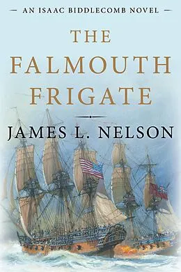 E-Book (epub) Falmouth Frigate von James L. Nelson