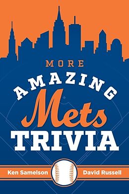 Couverture cartonnée More Amazing Mets Trivia de David Russell, Ken Samelson