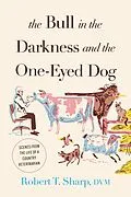 E-Book (epub) Bull in the Darkness and the One-Eyed Dog von Robert T. Sharp