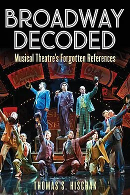 E-Book (epub) Broadway Decoded von Thomas Hischak