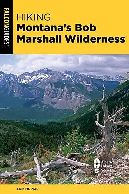 E-Book (epub) Hiking Montana's Bob Marshall Wilderness von Erik Molvar