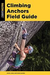 Couverture cartonnée Climbing Anchors Field Guide de Bob Gaines, John Long