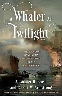 E-Book (epub) Whaler at Twilight von Alexander R. Brash, Robert W. Armstrong