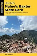 E-Book (epub) Hiking Maine's Baxter State Park von Greg Westrich
