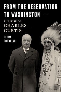 Livre Relié From the Reservation to Washington de Goodrich Debra