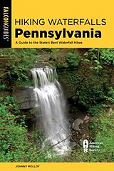 Couverture cartonnée Hiking Waterfalls Pennsylvania de Johnny Molloy