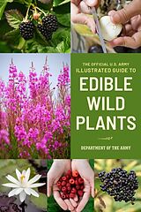 Couverture cartonnée The Official U.S. Army Illustrated Guide to Edible Wild Plants de Department Of The Army