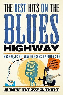 Kartonierter Einband The Best Hits on the Blues Highway von Amy Bizzarri