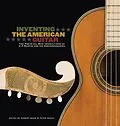 E-Book (epub) Inventing the American Guitar von James Westbrook, Arian Sheets, Richard Johnston