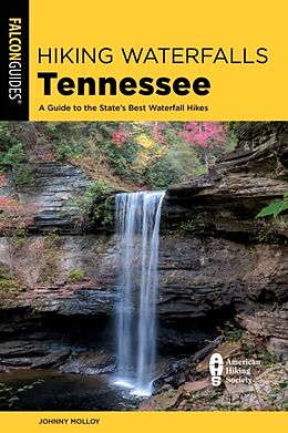 Couverture cartonnée Hiking Waterfalls Tennessee de Johnny Molloy