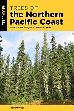 E-Book (epub) Trees of the Northern Pacific Coast von Robert Weiss