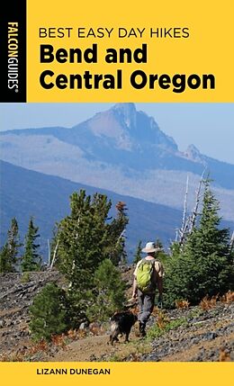 Couverture cartonnée Best Easy Day Hikes Bend and Central Oregon de Dunegan Lizann