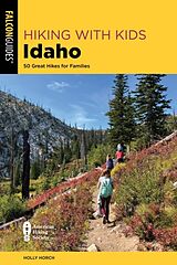 Couverture cartonnée Hiking with Kids Idaho de Holly Horch