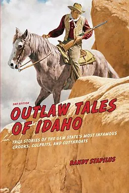 E-Book (epub) Outlaw Tales of Idaho von Randy Stapilus