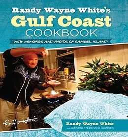 E-Book (epub) Randy Wayne White's Gulf Coast Cookbook von Randy Wayne White, Carlene Brennen