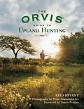 E-Book (epub) Orvis Guide to Upland Hunting von Reid Bryant