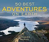 Couverture cartonnée 50 Best Adventures on Earth de Bangs Richard