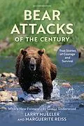 E-Book (epub) Bear Attacks of the Century von Larry Mueller, Marguerite Reiss