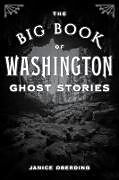 Couverture cartonnée The Big Book of Washington Ghost Stories de Janice Oberding