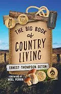 E-Book (epub) Big Book of Country Living von Ernest Thompson Seton