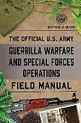 Couverture cartonnée The Official U.S. Army Guerrilla Warfare and Special Forces Operations Field Manual de Department of the Army