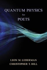 Couverture cartonnée Quantum Physics for Poets de Leon M Lederman, Christopher T Hill