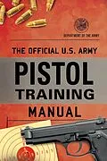 E-Book (epub) Official U.S. Army Pistol Training Manual von Department Of The Army
