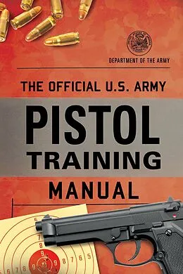 E-Book (epub) Official U.S. Army Pistol Training Manual von Department Of The Army