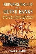 Reliure en carton indéchirable Shipwreck Rescues of the Outer Banks de James D. Charlet