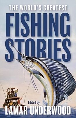 Couverture cartonnée The World's Greatest Fishing Stories de Lamar Underwood