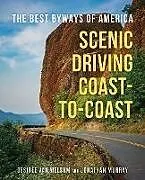 Kartonierter Einband Scenic Driving Coast-To-Coast von Jonathan Murray, Desiree Van Welsum