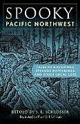 Couverture cartonnée Spooky Pacific Northwest de S. E. Schlosser