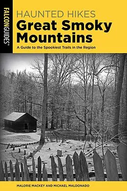 E-Book (epub) Haunted Hikes Great Smoky Mountains von Malorie Mackey, Michael Maldonado