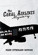 Fester Einband The Coral Airlines Mystery von Frank Sutherland Davidson